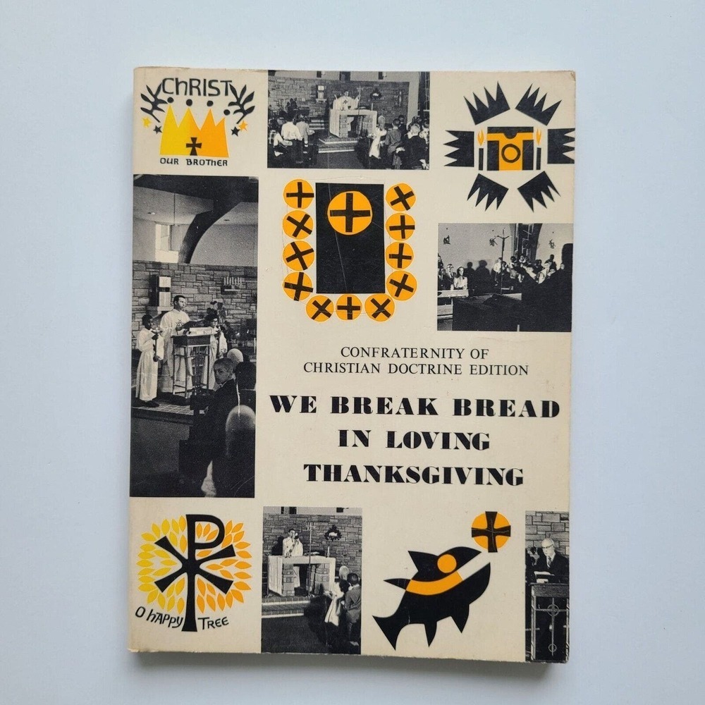 5/$15 Christian Catholic Book We Break Bread Loving Thanksgiving Confraternity